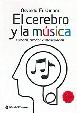 CEREBRO Y LA MUSICA, EL / 2 ED.