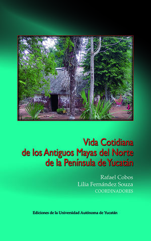 IBD - Vida cotidiana de los antiguos mayas del norte de la península de Yucatán