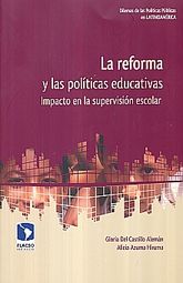 REFORMA Y LAS POLITICAS EDUCATIVAS, LA. IMPACTO EN LA SUPERVISION ESCOLAR