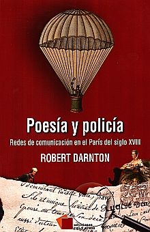 POESIA Y POLICIA. REDES DE COMUNICACION EN EL PARIS DEL SIGLO XVIII