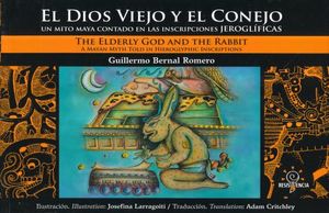 DIOS VIEJO Y EL CONEJO, EL / THE ELDERLY GOD AND THE RABBIT (EDICION BILINGUE)