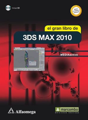 GRAN LIBRO DE 3DS MAX 2010, EL (INCLUYE CD)