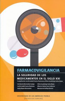 FARMACOVIGILANCIA. LA SEGURIDAD DE LOS MEDICAMENTOS EN EL SIGLO XXI