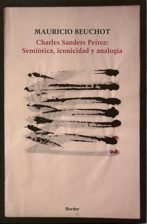 CHARLES SANDERS PEIRCE. SEMIOTICA ICONICIDAD Y ANALOGIA
