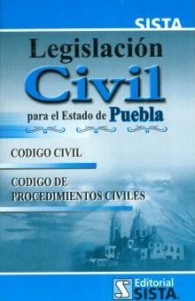 LEGISLACION CIVIL PARA EL ESTADO DE PUEBLA