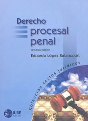 DERECHO PROCESAL PENAL / 2 ED.