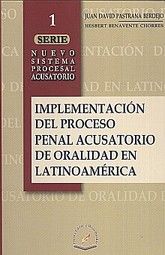 IMPLEMENTACION DEL PROCESO PENAL ACUSATORIO DE ORALIDAD EN LATINOAMERICA