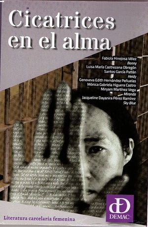 CICATRICES EN EL ALMA. LITERATURA CARCELARIA FEMENINA