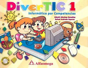 DIVERTIC 1 INFORMATICA POR COMPETENCIAS. PREESCOLAR (INCLUYE CD)