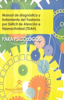 MANUAL DE DIAGNOSTICO Y TRATAMIENTO DEL TRANSTORNO POR DEFICIT DE ATENCION E HIPERACTIVIDAD TDAH PARA PSICOLOGOS