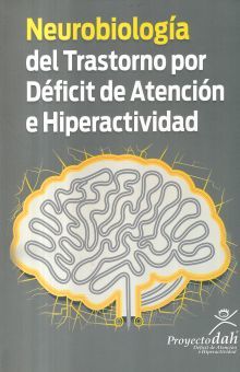 NEUROBIOLOGIA DE TRANSTORNO POR DEFICIT DE ATENCION E HIPERACTIVIDAD