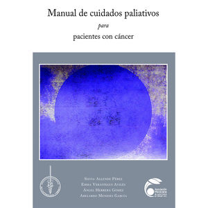 MANUAL DE CUIDADOS PALIATIVOS PARA PACIENTES CON CANCER