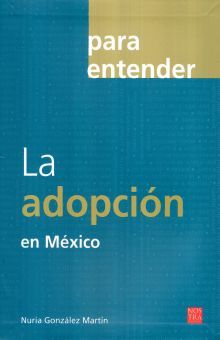 PARA ENTENDER LA ADOPCION EN MEXICO