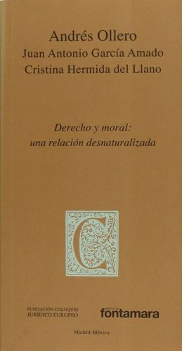DERECHO Y MORAL. UNA RELACION DESNATURALIZADA