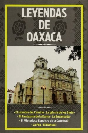 LEYENDAS DE OAXACA