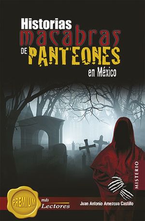 Historias macabras de panteones en México