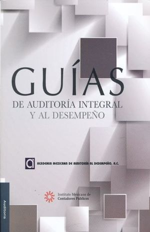 GUIAS DE AUDITORIA INTEGRAL Y AL DESEMPEÑO