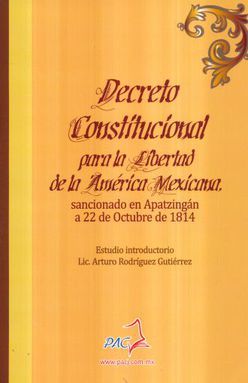 DECRETO CONSTITUCIONAL PARA LA LIBERTAD DE LA AMERICA MEXICANA
