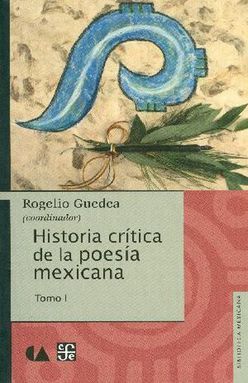 HISTORIA CRITICA DE LA POESIA MEXICANA / TOMO I