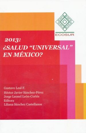 2013 SALUD UNIVERSAL EN MEXICO