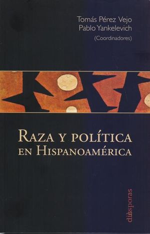 Raza y polÃ­tica en HispanoamÃ©rica