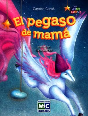 PEGASO DE MAMA, EL / 2 ED.