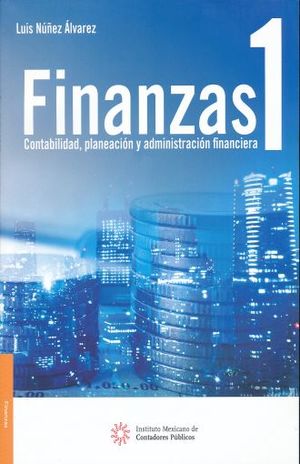 FINANZAS 1. CONTABILIDAD PLANEACION Y ADMINISTRACION FINANCIERA