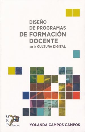 DISEÑO DE PROGRAMAS DE FORMACION DOCENTE EN LA CULTURA DIGITAL