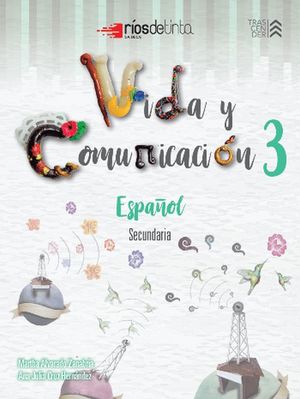 Vida y comunicación 3. Español Secundaria / 2 ed.