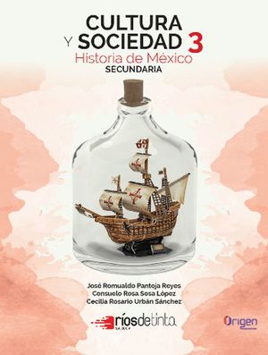 Cultura y sociedad 3. Historia de México Secundaria / 5 ed.
