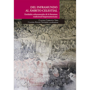IBD - DEL INFRAMUNDO AL AMBITO CELESTIAL. ENTIDADES SOBRENATURALES DE LA LITERATURA TRADICIONAL HISPANOAMERICANA