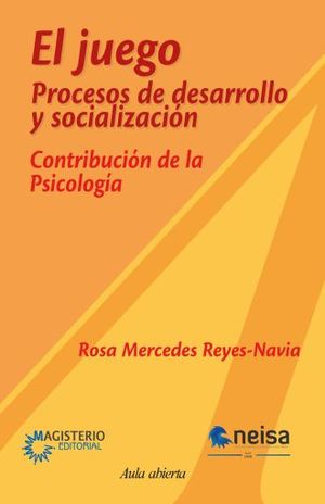 JUEGO, EL. PROCESO DE DESARROLLO Y SOCIALIZACION. CONTRIBUCION DE LA PSICOLOGIA