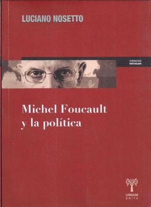 MICHAEL FOUCAULT Y LA POLITICA