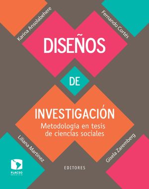 DISEÑOS DE INVESTIGACION. METODOLOGIA EN TESIS DE CIENCIAS SOCIALES