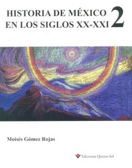 HISTORIA DE MEXICO 2 / SIGLOS XX - XXI