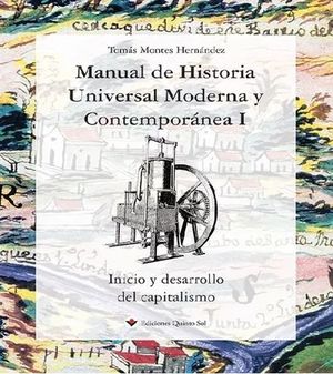 Manual de Historia Universal Moderna y Contemporánea 1. Inicio y desarrollo del capitalismo