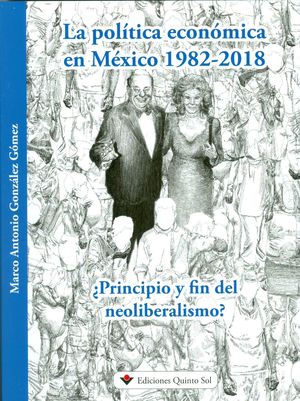 La política económica en México 1982-2018 / 3 ed.