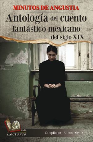 Antología del cuento fantástico mexicano del siglo XIX