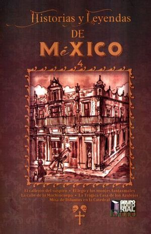 HISTORIAS Y LEYENDAS DE MEXICO 4