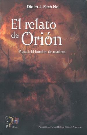 RELATO DE ORION, EL. PARTE 1 EL HOMBRE DE MADERA