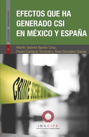 EFECTOS QUE HA GENERADO CSI EN MEXICO Y ESPAÑA