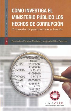 COMO INVESTIGA EL MINISTERIO PUBLICO LOS HECHOS DE CORRUPCION. PROPUESTA DE PROTOCOLO DE ACTUACION