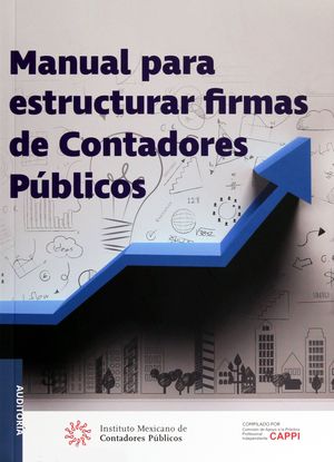 MANUAL PARA ESTRUCTURAR FIRMAS DE CONTADORES PUBLICOS