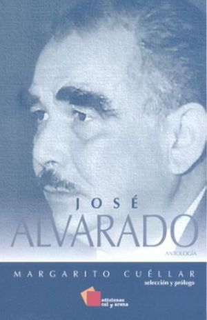 JOSE ALVARADO. ANTOLOGIA
