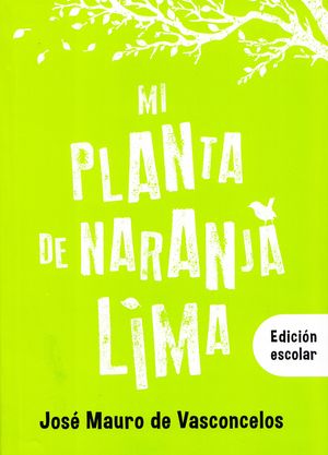 Mi planta de naranja lima / 2 ed. (Edición Escolar)