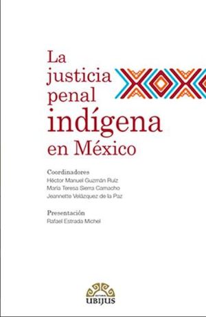 La justicia penal indígena en México