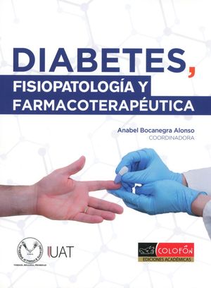 Diabetes, fisiopatología y farmacoterapéutica