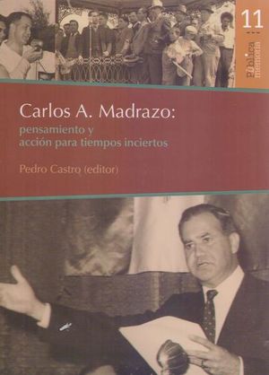 Carlos A. Madrazo: pensamiento y acción para tiempos inciertos