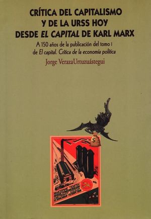 Crítica del capitalismo y de la URSS hoy desde el capital de Karl Marx