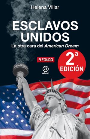 Esclavos Unidos. La otra cara del American Dream / 2 ed.